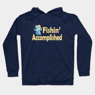 Fishin' Accomplished Hoodie